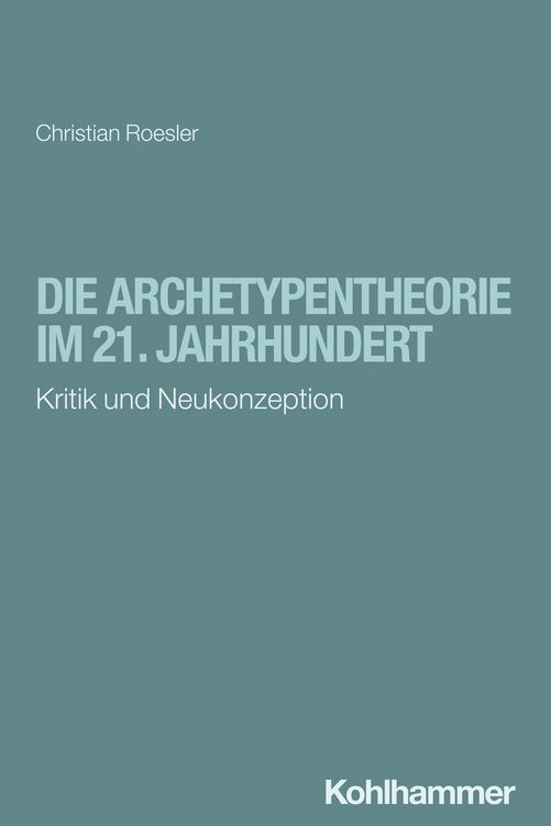 Produktbild: Die Archetypentheorie im 21. Jahrhundert