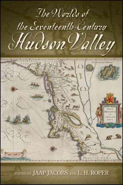Produktbild: The Worlds of the Seventeenth-Century Hudson Valley