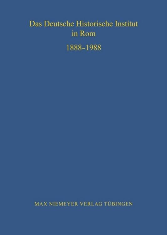 Produktbild: Das Deutsche Historische Institut in Rom 1888-1988