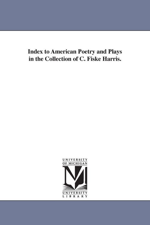 Produktbild: Index to American Poetry and Plays in the Collection of C. Fiske Harris.