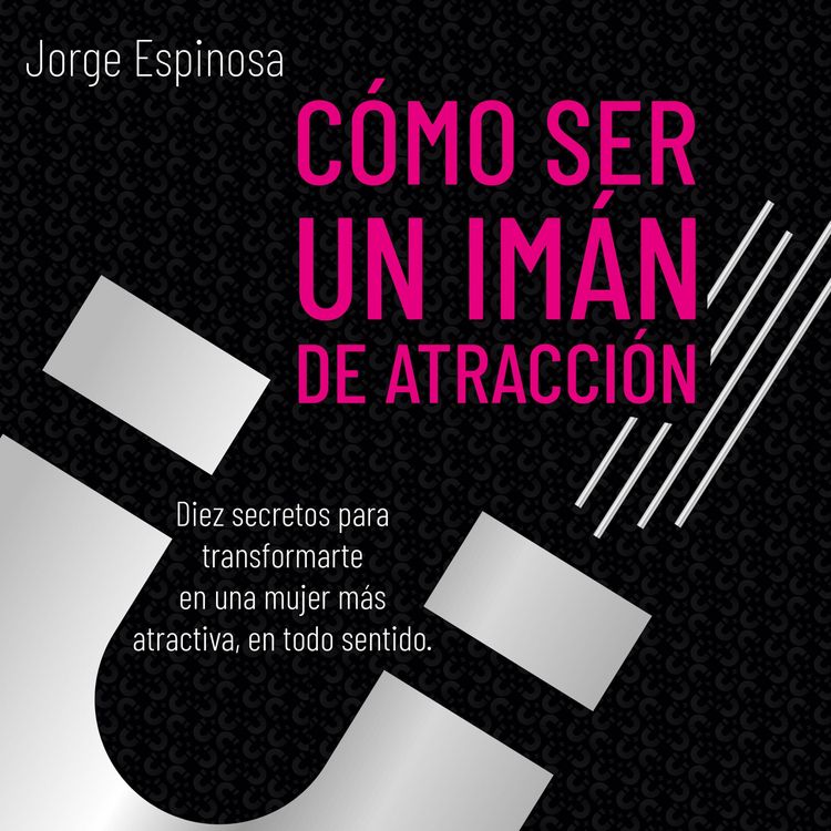 Produktbild: C&oacute;mo ser un im&aacute;n de atracci&oacute;n
