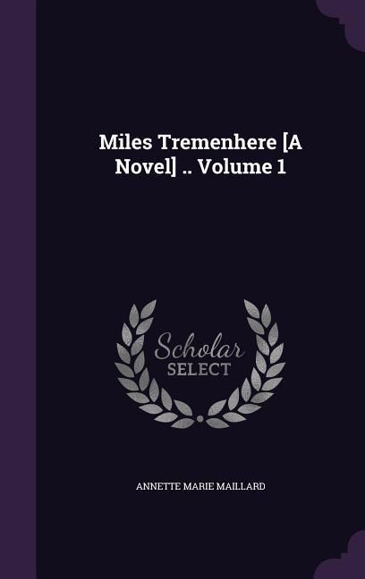 Produktbild: Miles Tremenhere [A Novel] .. Volume 1