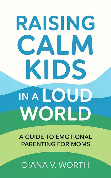 Produktbild: Raising Calm Kids in a Loud World