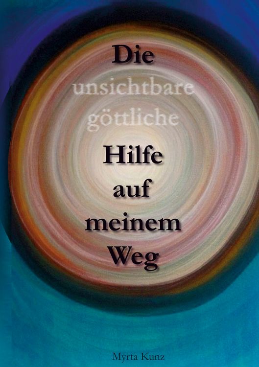 Produktbild: Die unsichtbare g&ouml;ttliche Hilfe auf meinem Weg