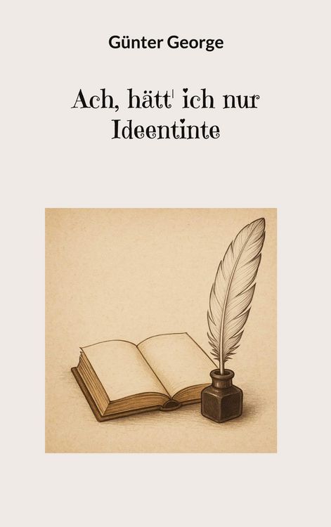 Produktbild: Ach, h&auml;tt' ich nur Ideentinte