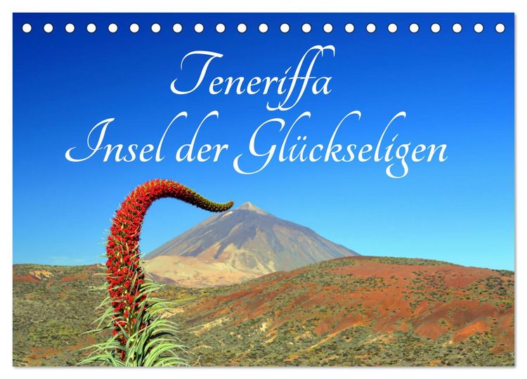 Produktbild: Teneriffa Insel der Gl&uuml;ckseligen (Tischkalender 2026 DIN A5 quer), CALVENDO Monatskalender