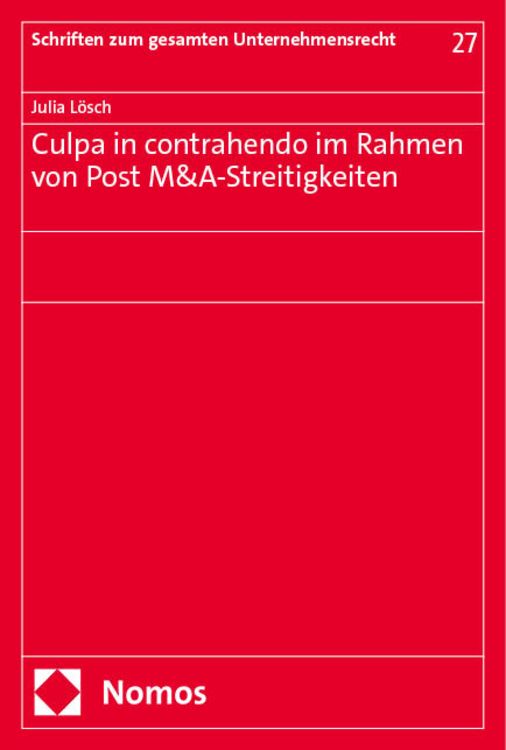 Produktbild: Culpa in contrahendo im Rahmen von Post M&A-Streitigkeiten