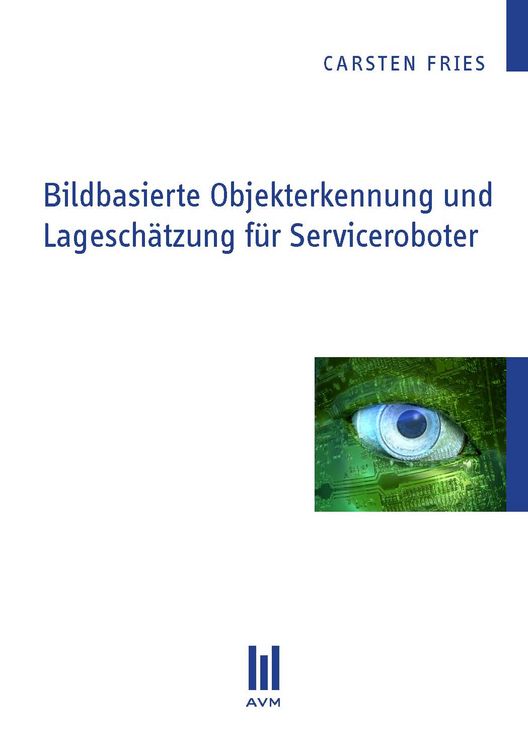 Produktbild: Bildbasierte Objekterkennung und Lagesch&auml;tzung f&uuml;r Serviceroboter