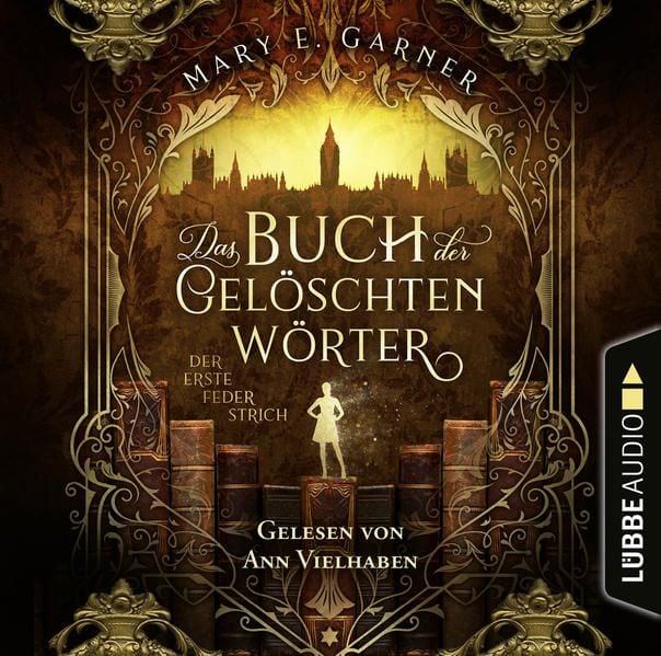 Produktbild: Der erste Federstrich - Das Buch der gel&ouml;schten W&ouml;rter - Die Chronik der B&uuml;cherwelt, Teil 1