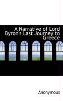 Produktbild: A Narrative of Lord Byron's Last Journey to Greece