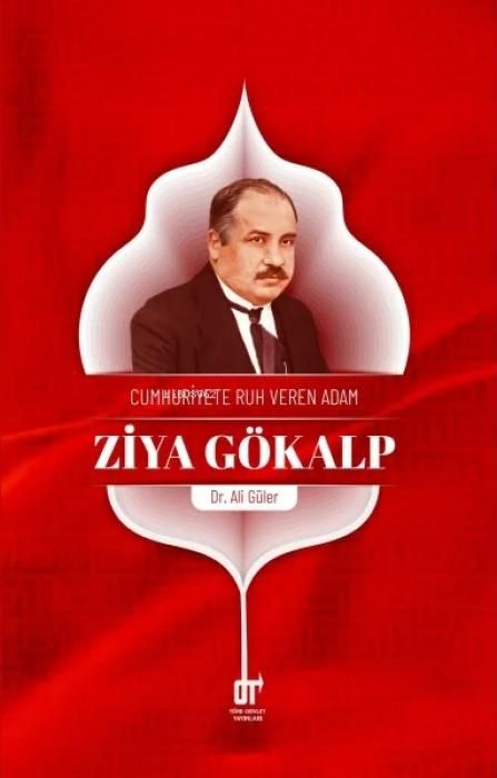 Produktbild: Cumhuriyete Ruh Veren Adam Ziya G&ouml;kalp