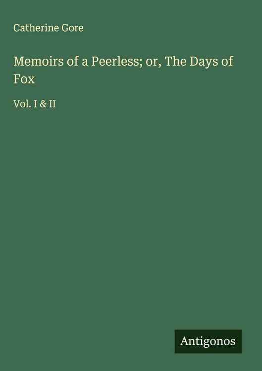 Produktbild: Memoirs of a Peerless; or, The Days of Fox