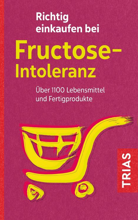 Produktbild: Richtig einkaufen bei Fructose-Intoleranz