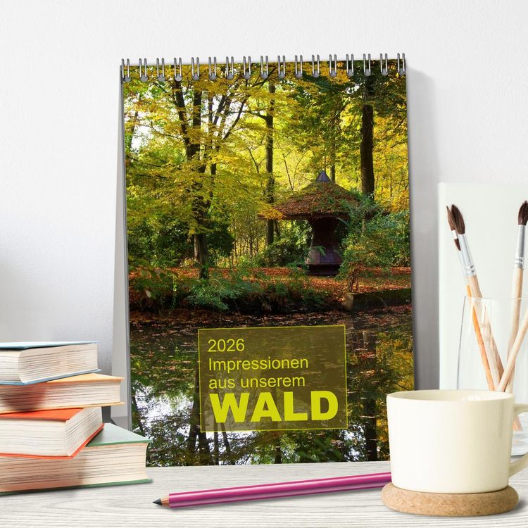 Produktbild: Impressionen aus unserem Wald (Tischkalender 2026 DIN A5 hoch), CALVENDO Monatskalender