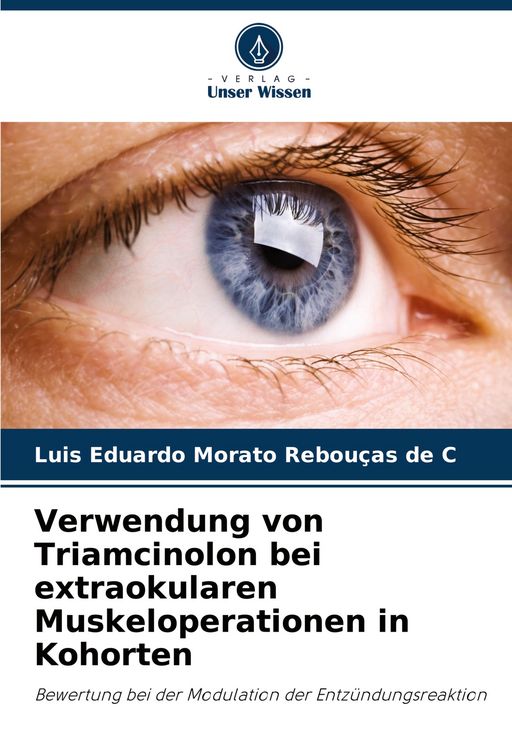 Produktbild: Verwendung von Triamcinolon bei extraokularen Muskeloperationen in Kohorten