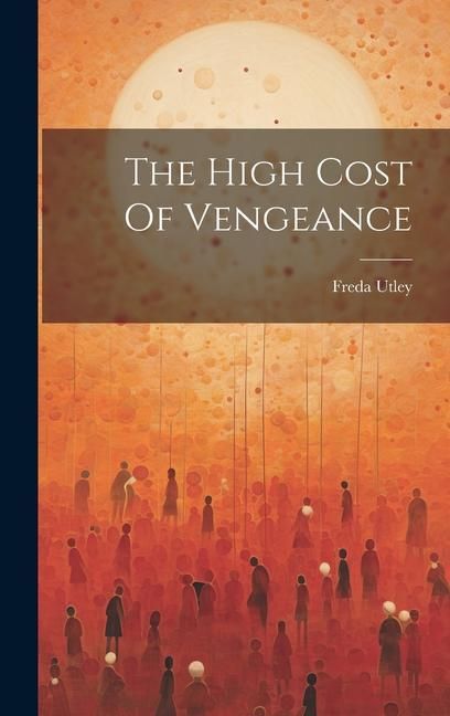 Produktbild: The High Cost Of Vengeance
