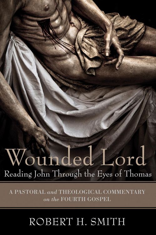 Produktbild: Wounded Lord: Reading John Through the Eyes of Thomas