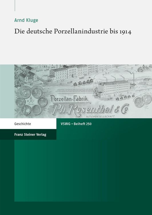 Produktbild: Die deutsche Porzellanindustrie bis 1914