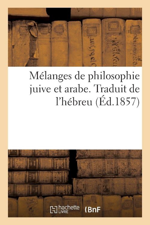 Produktbild: M&eacute;langes de philosophie juive et arabe. Traduit de l'h&eacute;breu