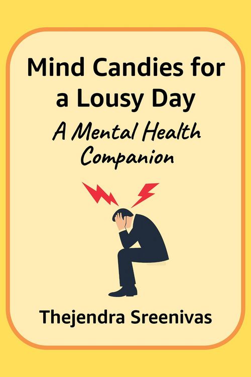 Produktbild: Mind Candies for a Lousy Day - A Mental Health Companion (An Executive Self Help Novel, #5)