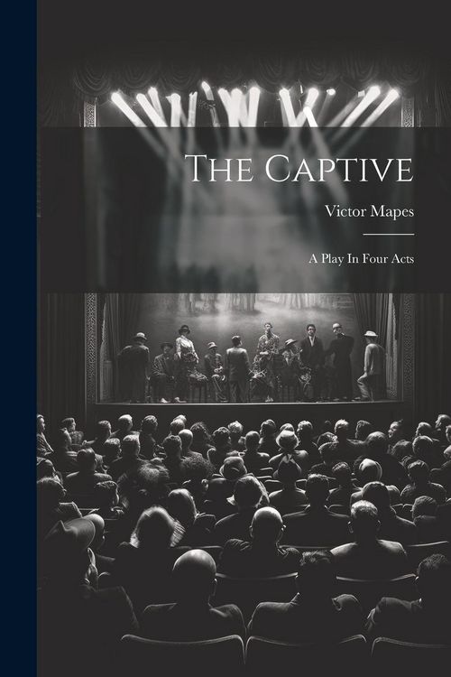 Produktbild: The Captive: A Play In Four Acts