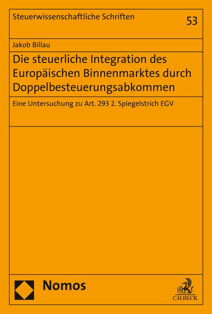 Produktbild: Die steuerliche Integration des Europ&auml;ischen Binnenmarktes durch Doppelbesteuerungsabkommen