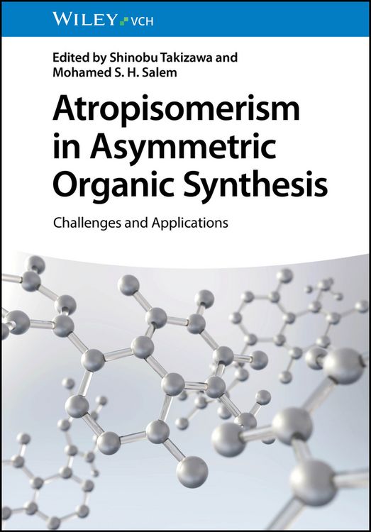 Produktbild: Atropisomerism in Asymmetric Organic Synthesis