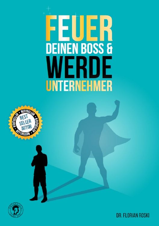 Produktbild: Feuer Deinen Boss & Werde Unternehmer
