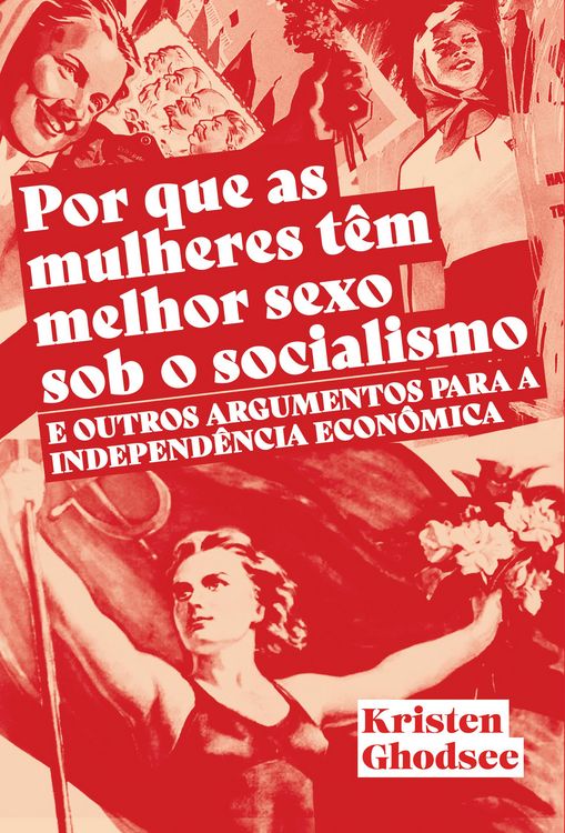 Produktbild: Por que as mulheres tem melhor sexo sob o socialismo