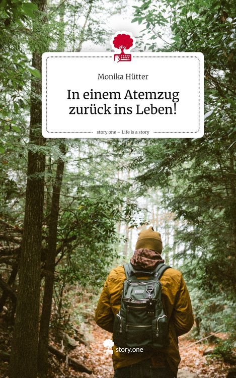 Produktbild: In einem Atemzug zur&uuml;ck ins Leben!. Life is a Story - story.one