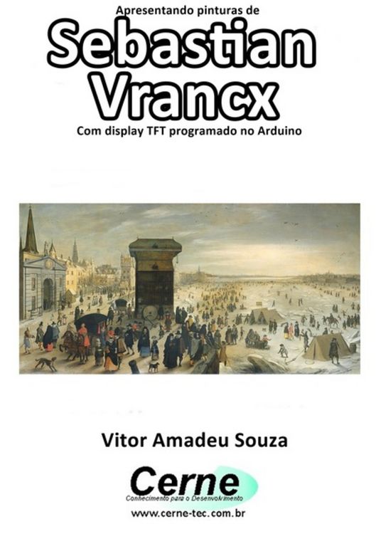 Produktbild: Apresentando Pinturas De Sebastian Vrancx Com Display Tft Programado No Arduino