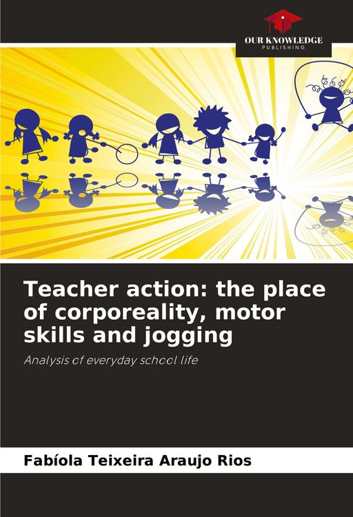 Produktbild: Teacher action: the place of corporeality, motor skills and jogging