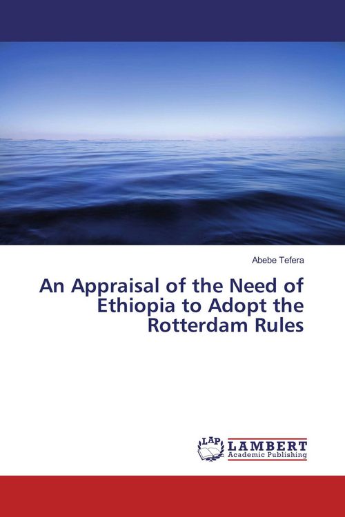 Produktbild: An Appraisal of the Need of Ethiopia to Adopt the Rotterdam Rules