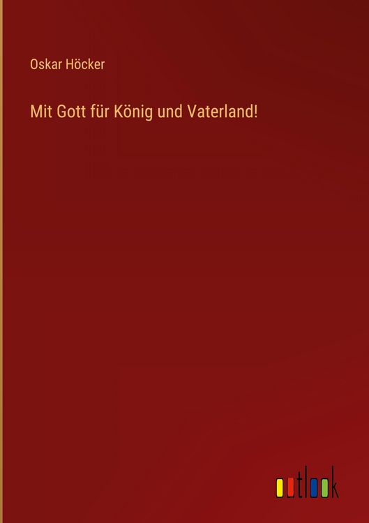 Produktbild: Mit Gott f&uuml;r K&ouml;nig und Vaterland!