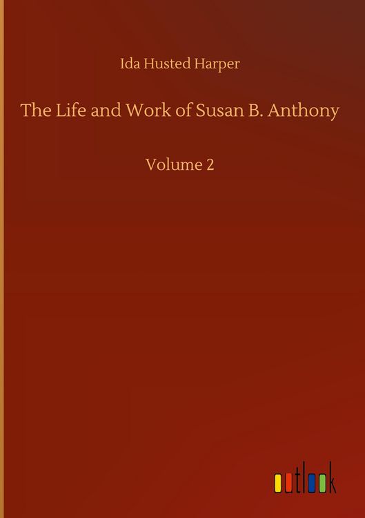 Produktbild: The Life and Work of Susan B. Anthony