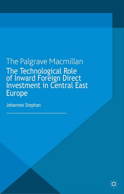 Produktbild: The Technological Role of Inward Foreign Direct Investment in Central East Europe