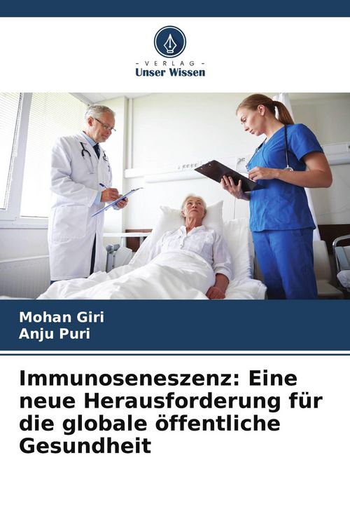 Produktbild: Immunoseneszenz: Eine neue Herausforderung f&uuml;r die globale &ouml;ffentliche Gesundheit