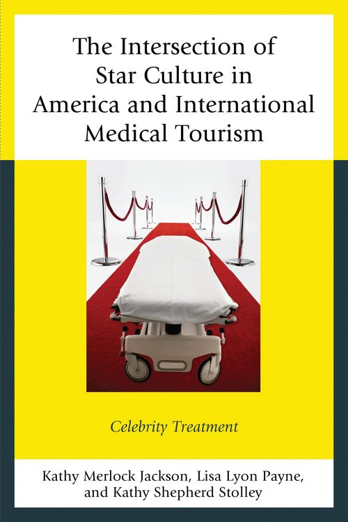 Produktbild: The Intersection of Star Culture in America and International Medical Tourism