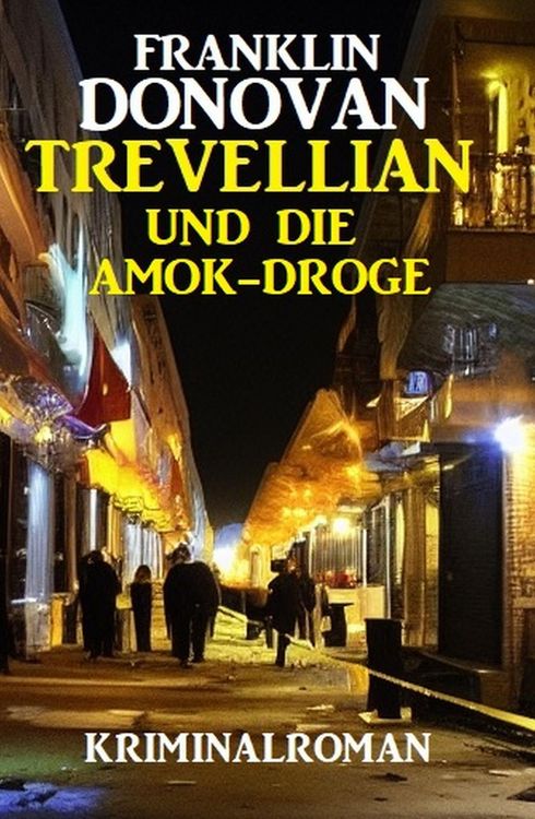 Produktbild: Trevellian und die Amok-Droge: Kriminalroman