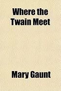 Produktbild: Where the Twain Meet
