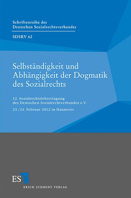 Produktbild: Selbst&auml;ndigkeit und Abh&auml;ngigkeit der Dogmatik des Sozialrechts