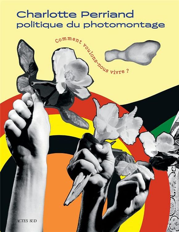 Produktbild: Charlotte Perriand : politique du photomontage