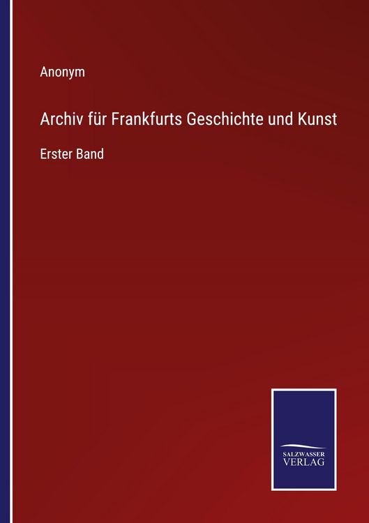Produktbild: Archiv f&uuml;r Frankfurts Geschichte und Kunst