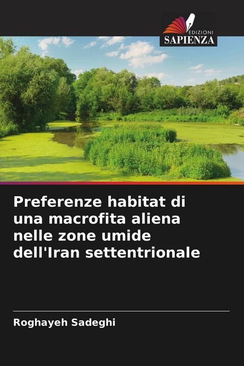Produktbild: Preferenze habitat di una macrofita aliena nelle zone umide dell'Iran settentrionale