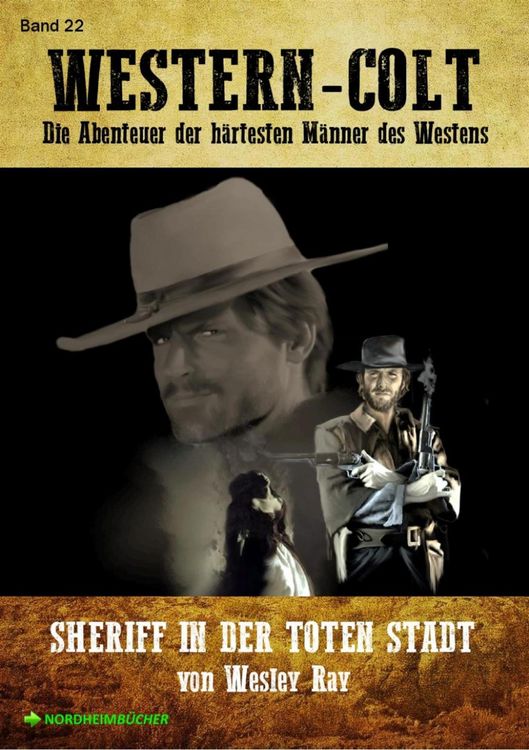 Western-Colt, Band 22: Sheriff in der Toten Stadt