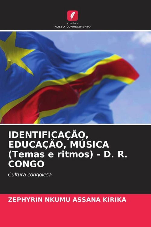 Produktbild: IDENTIFICA&Ccedil;&Atilde;O, EDUCA&Ccedil;&Atilde;O, M&Uacute;SICA (Temas e ritmos) - D. R. CONGO