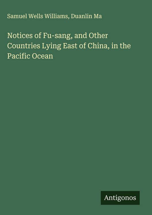 Produktbild: Notices of Fu-sang, and Other Countries Lying East of China, in the Pacific Ocean