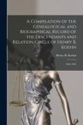 Produktbild: A Compilation of the Genealogical and Biographical Record of the Descendants and Relation Circle of Henry B. Koehn