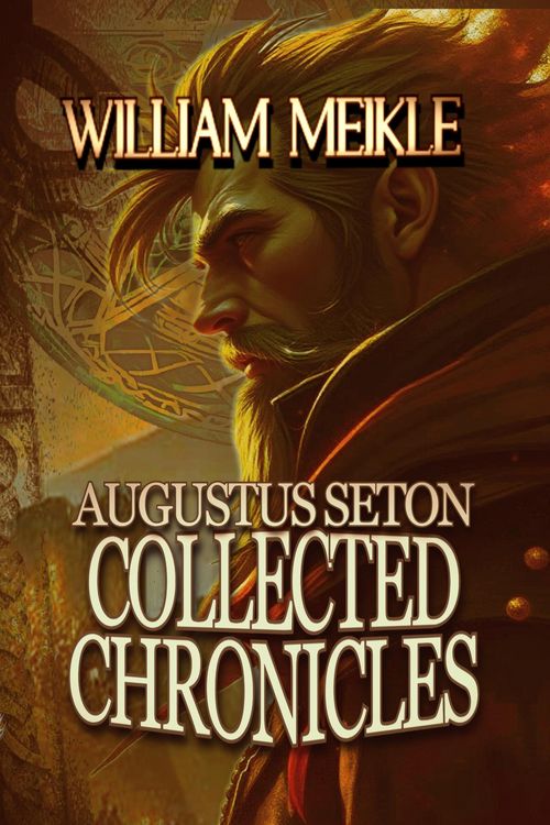 Produktbild: Augustus Seton: Collected Chronicles