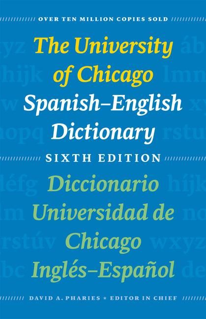 Produktbild: The University of Chicago Spanish-English Dictionary, Sixth Edition: Diccionario Universidad de Chicago Ingl&eacute;s-Espa&ntilde;ol, Sexta Edici&oacute;n
